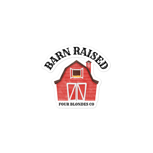 Barn Raised - Bubble-free stickers