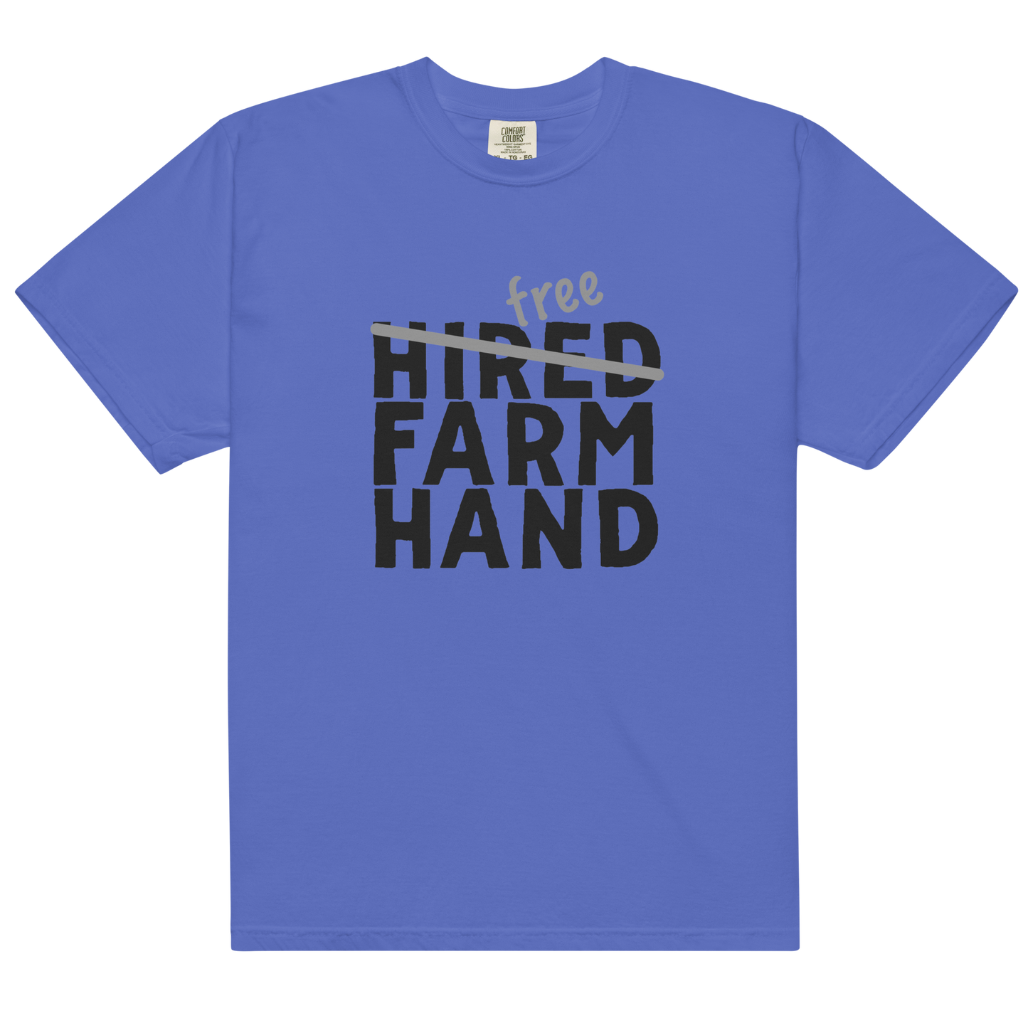 Free Farm Hand - Unisex garment-dyed heavyweight t-shirt