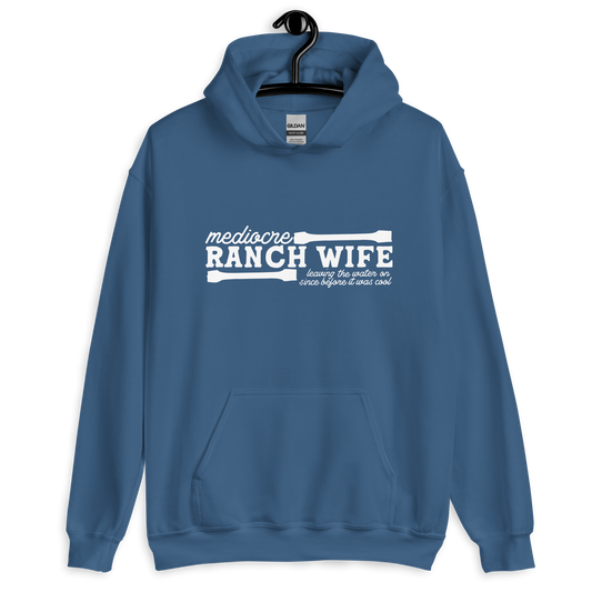 Mediocre Ranch Wife - Unisex Hoodie