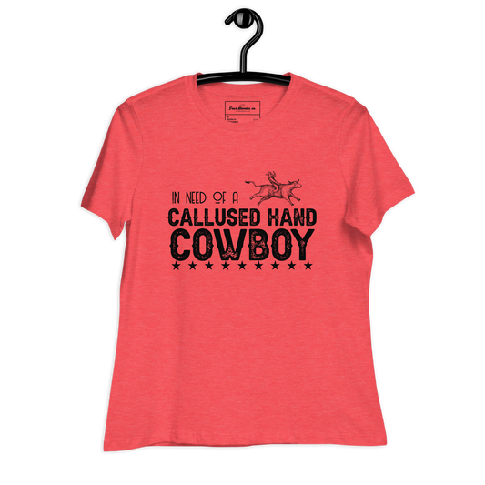 Callused Hand Cowboy - Women's Relaxed T-Shirt