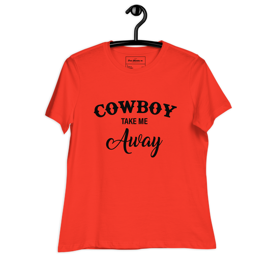 Cowboy Take Me Away - Women's Relaxed T-Shirt